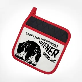 Its Not a Party Until Someones Wiener Comes Out! POTHOLDER